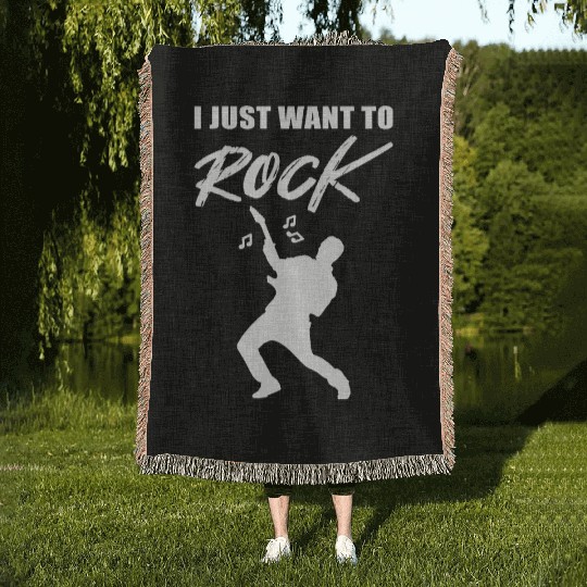 Just want Rock Band Member Gift Woven Blankets