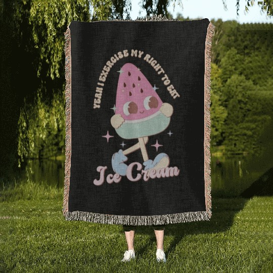 Yeah I Exercise My Right To Eat Ice Cream, Summer Woven Blankets