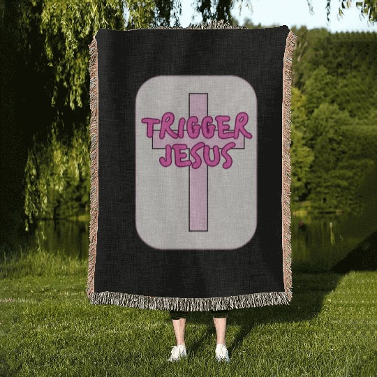 Trigger Jesus Affirmation By Abby Anime(c) Woven Blankets