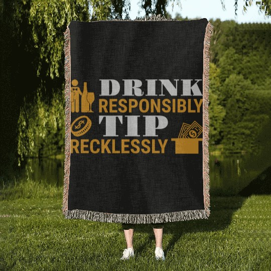Drink Responsibly Tip Recklessly Funny Bartender Woven Blankets