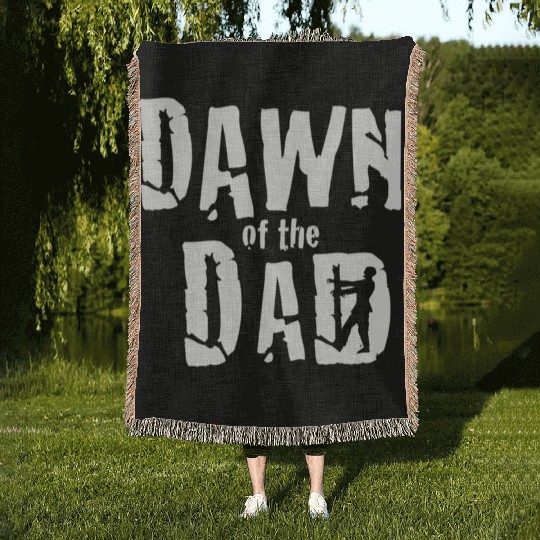 Father's Day Dawn Of The Dad Apocolypse Zombie Pop Woven Blankets