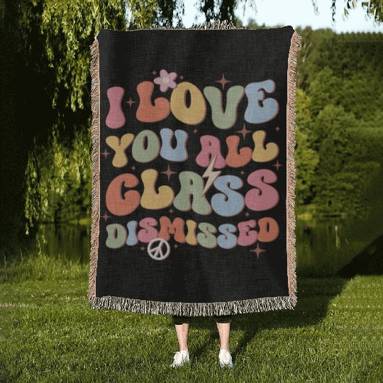 I Love You All Class Dismissed, Back To School Woven Blankets