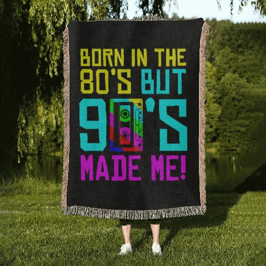 Born In The 80S But 90S Made Me - I Love 80S Love Woven Blankets