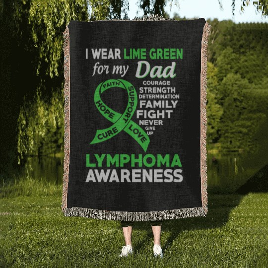 I Wear Lime Green For My Dad Lymphoma Awareness Woven Blankets