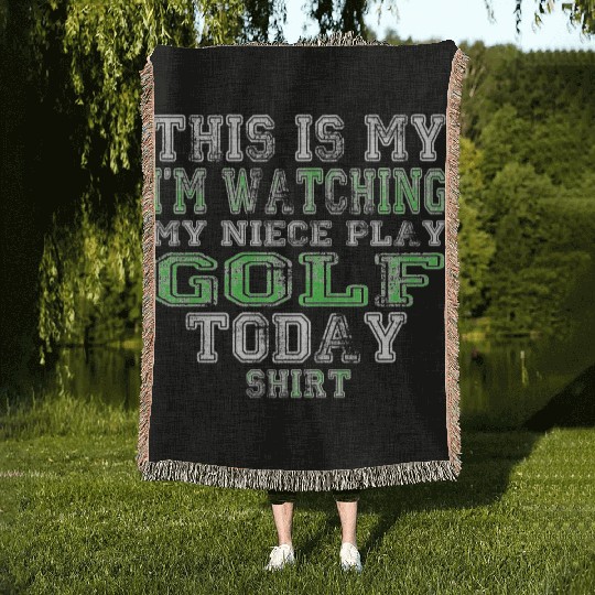 This Is My I m Watching My Niece Play Golf Today Woven Blankets
