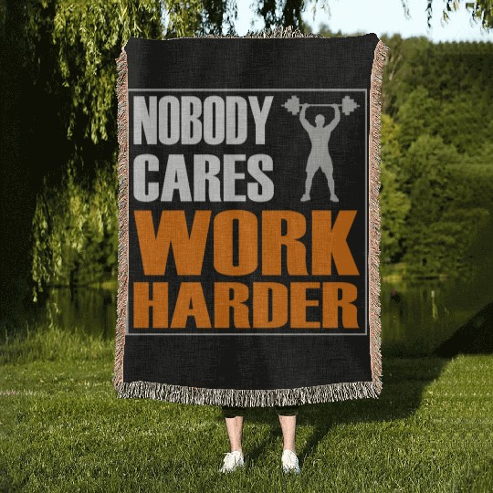 Nobody Cares Work Harder Gym Wear Bodybuilding Woven Blankets