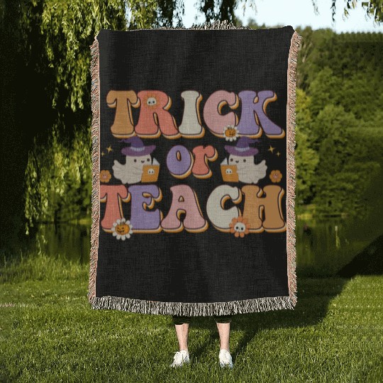 Trick Or Teach Halloween Teacher Life Woven Blankets