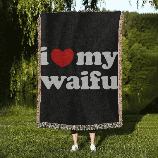 I Love My Waifu I Heart My Waifu Woven Blankets
