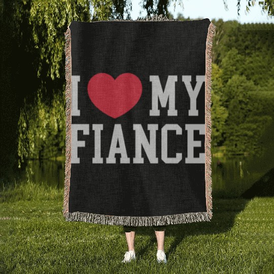 I Love My Fiance Woven Blankets