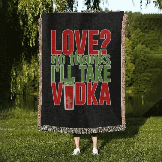 Love, No Thanks, I'll Take Vodka 2 Woven Blankets