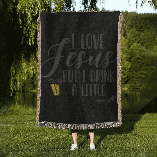 Christian I Love Jesus But I Drink A Little Woven Blankets