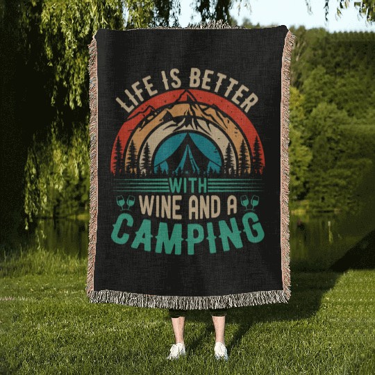 Life is better with wine and a camping Woven Blankets