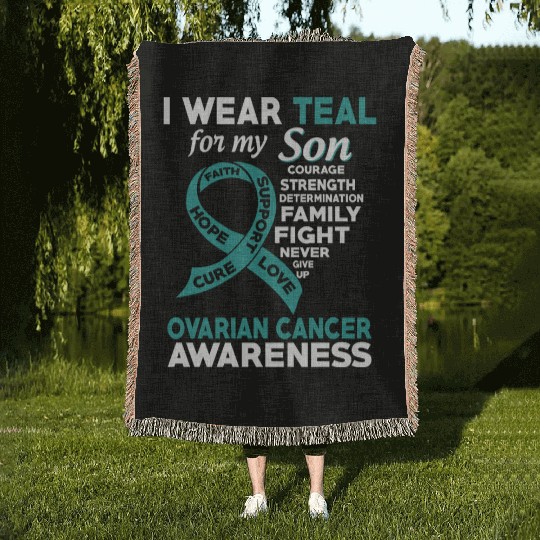 I Wear Teal For My Son Ovarian Cancer Awareness Woven Blankets