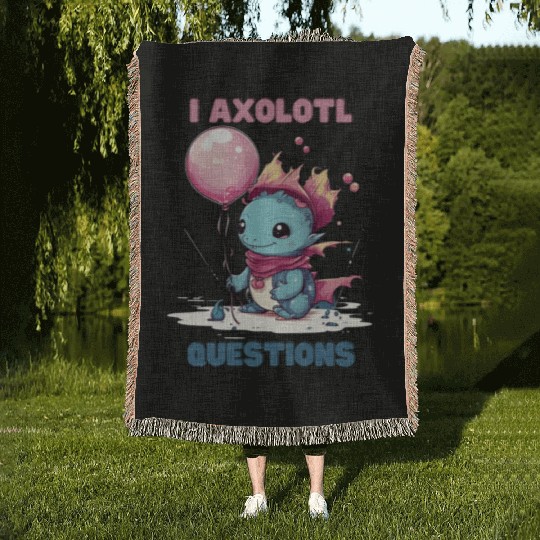 I Axolotl Questions Cute Axolotl Kawaii Woven Blankets