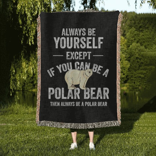 Be A Polar Bear Polar Bear Zookeeper Animal Woven Blankets