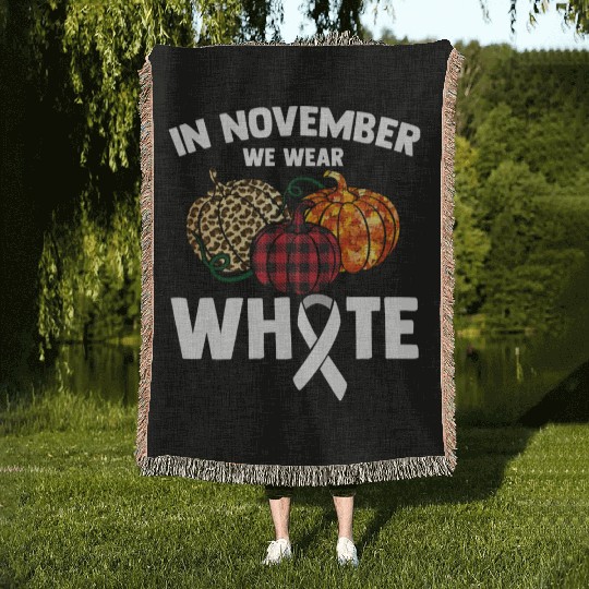 In November We Wear White Fighting Lung Cancer Woven Blankets