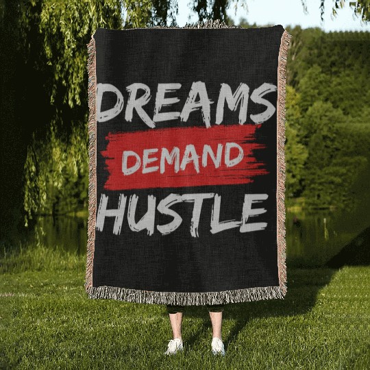 "DREAMS DEMAND HUSTLE" classic design Woven Blankets