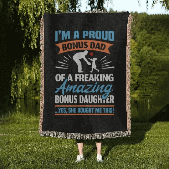 I Am A Proud Bonus Dad Woven Blankets
