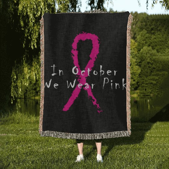 In October We Wear Pink - Breast Cancer Awareness Woven Blankets