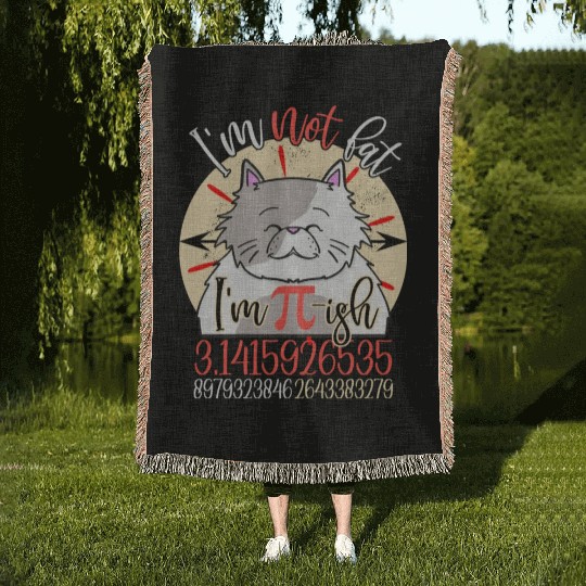 Pi Day Math Lover I m Not Fat I m Just Fluffy Woven Blankets