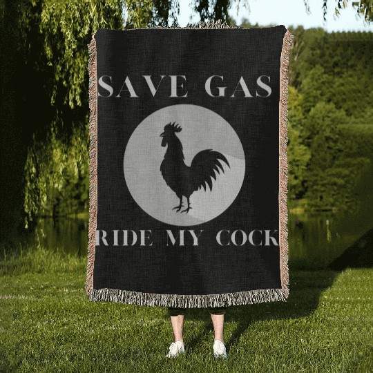 Save Gas Ride My Cock Rooster Lover Woven Blankets