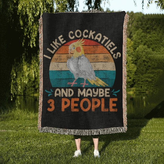 Parakeets I like Cockatiels Bird lovers Woven Blankets