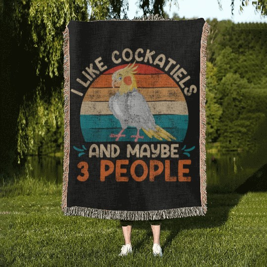 Parakeets I like Cockatiels Bird lovers Woven Blankets