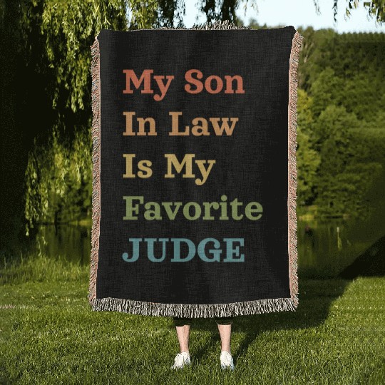 My Son In Law Is My Favorite Judge Woven Blankets