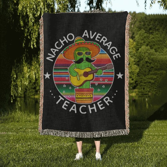 Nacho Average Teacher Cinco The Mayo Teacher Woven Blankets