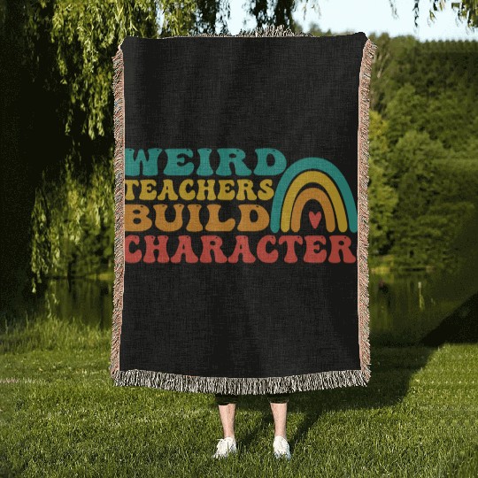 groovy Weird Build Character teacher appreciation Woven Blankets