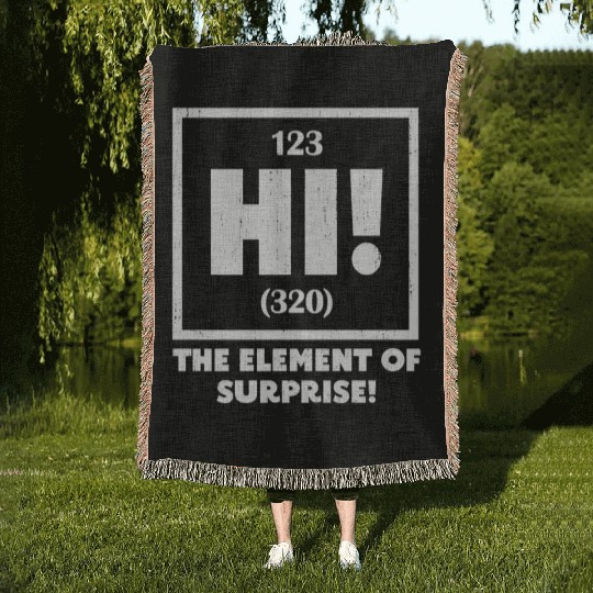 Ah The Element of Surprise Chemistry Science Humor Woven Blankets
