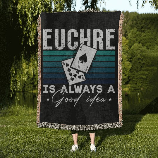 Euchre Is Always A Good Idea Pinochle Playing Card Woven Blankets