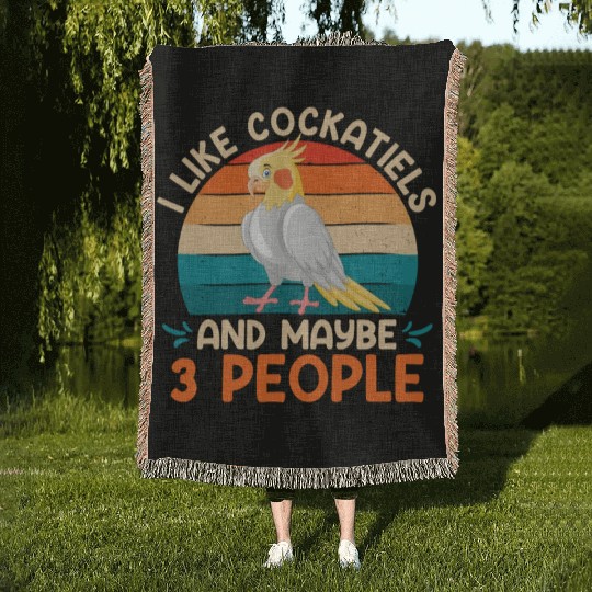 Parakeets I like Cockatiels Bird lovers Woven Blankets