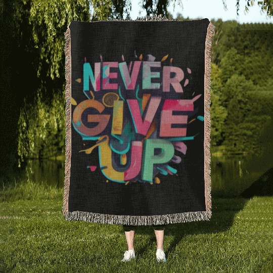 Never Give Up Colorful -Inspiration for Life Woven Blankets