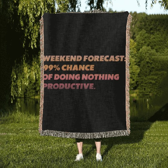 weekend forecast funny text Woven Blankets