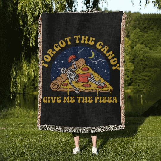 forget the candy give me the pizza Woven Blankets