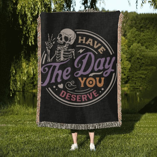 Have The Day You Deserve Peaceful Sign Woven Blankets