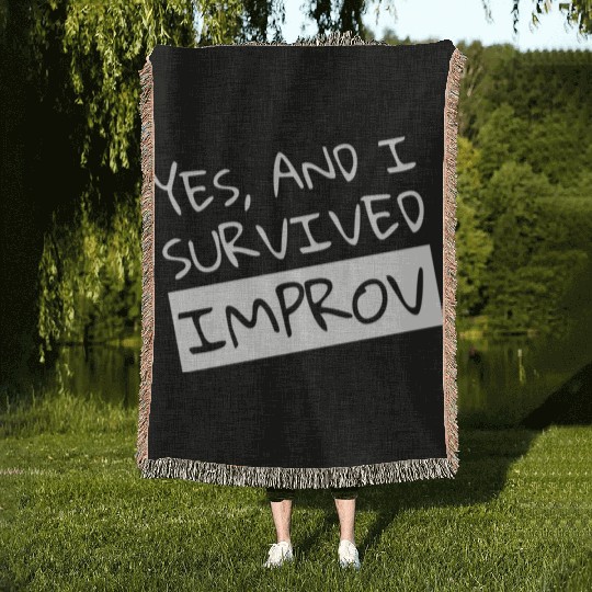 Yes And I Survived Improv Comedian Comic Woven Blankets