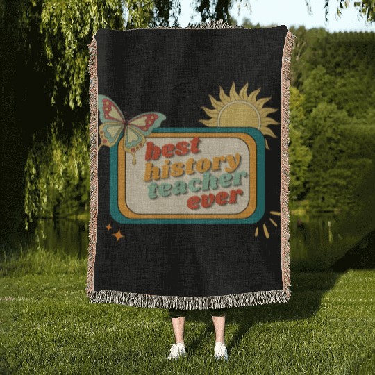 Teacher Appreciation, best history teacher ever Woven Blankets