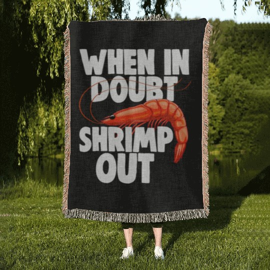 When In Doubt Shrimp Out Woven Blankets