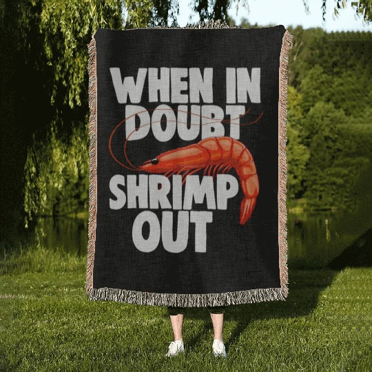 When In Doubt Shrimp Out Woven Blankets