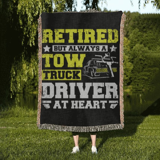 Retired but always a tow truck driver at heart Woven Blankets