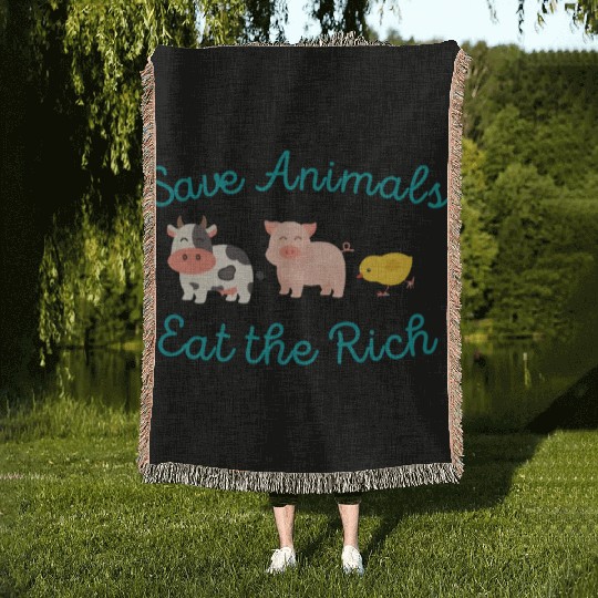 Save Animals Eat the Rich Woven Blankets