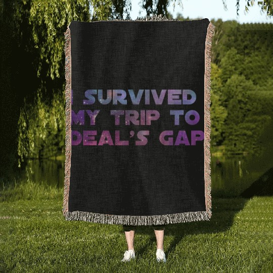 I Survived My Trip To Deals Gap Funny Deals Trip Woven Blankets