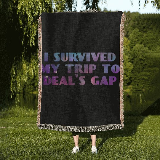 I Survived My Trip To Deals Gap Funny Deals Trip Woven Blankets