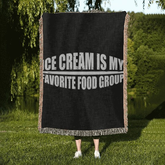 Ice Cream Is My Favorite Food Group 4 Woven Blankets
