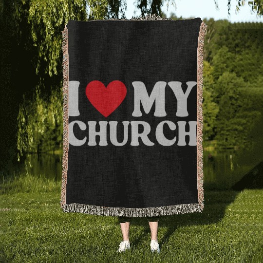 I Love My Church Christian Gift Woven Blankets