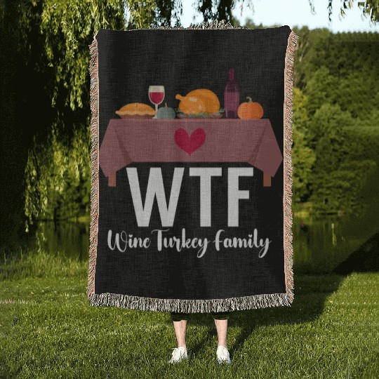 Thanksgiving WTF Wine Turkey Family Fall Harvest Woven Blankets