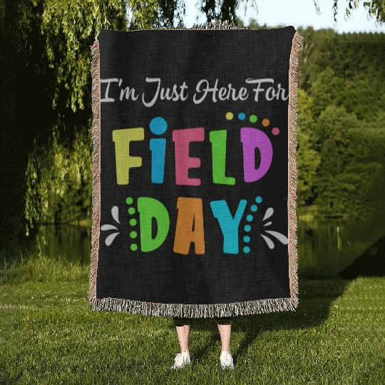 School Field Day Teacher I m Just Here For Field Woven Blankets