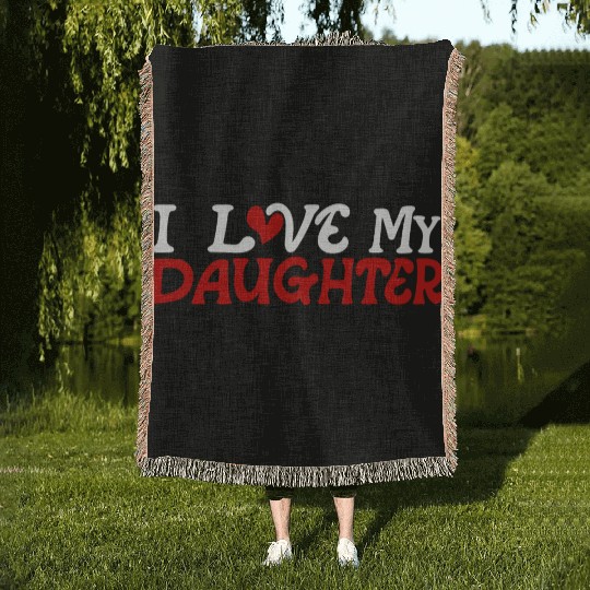 I love my daughter Woven Blankets